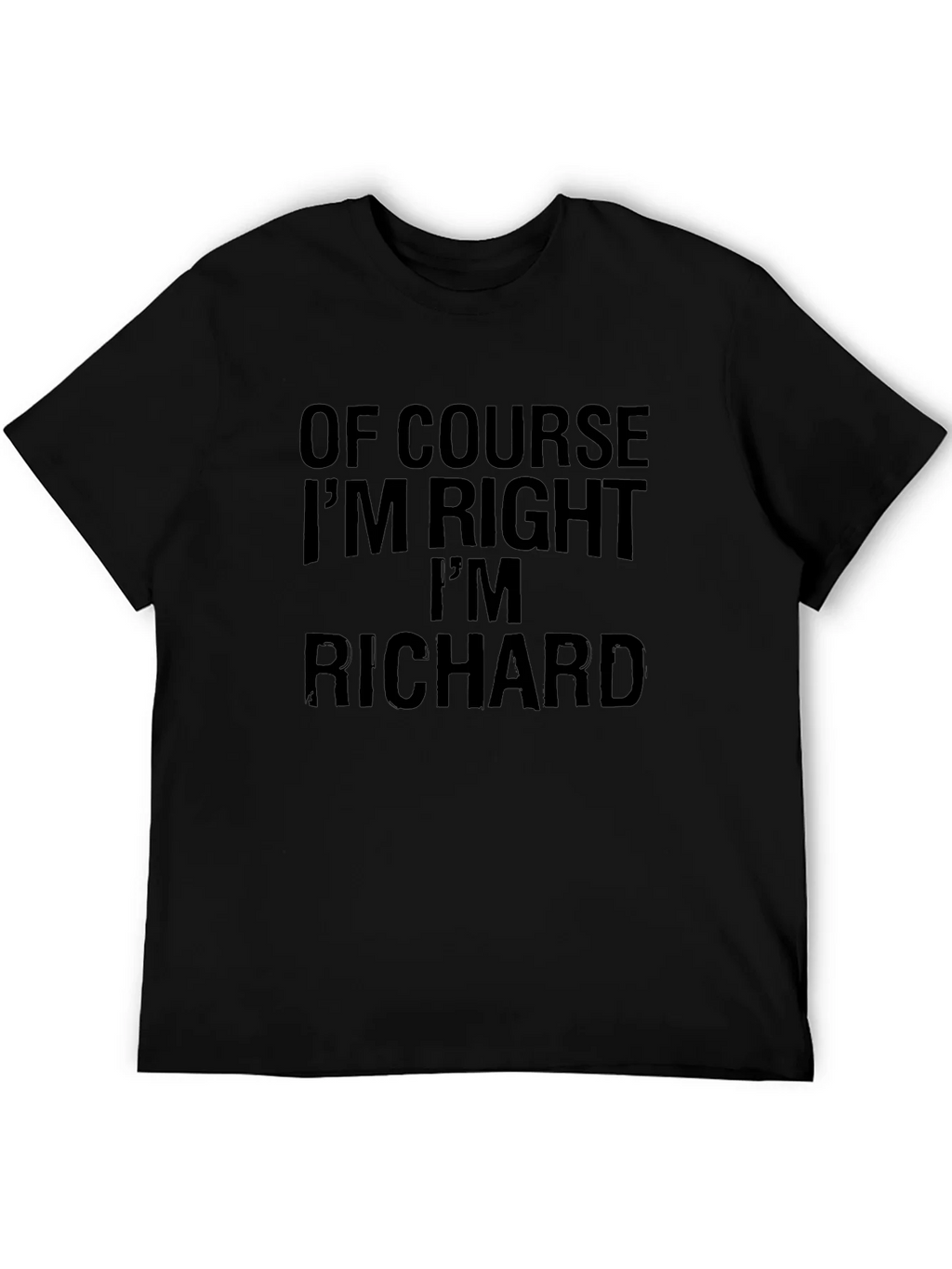 Of Course Im Right Im Richard - Funny T-Shirt product image 5