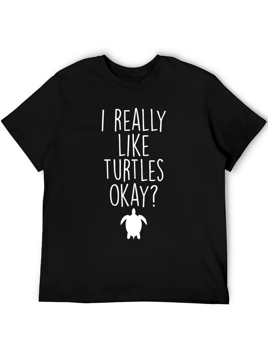 I Really Like Turtles T-Shirt - Funny Turtle Lover Tee product image 5