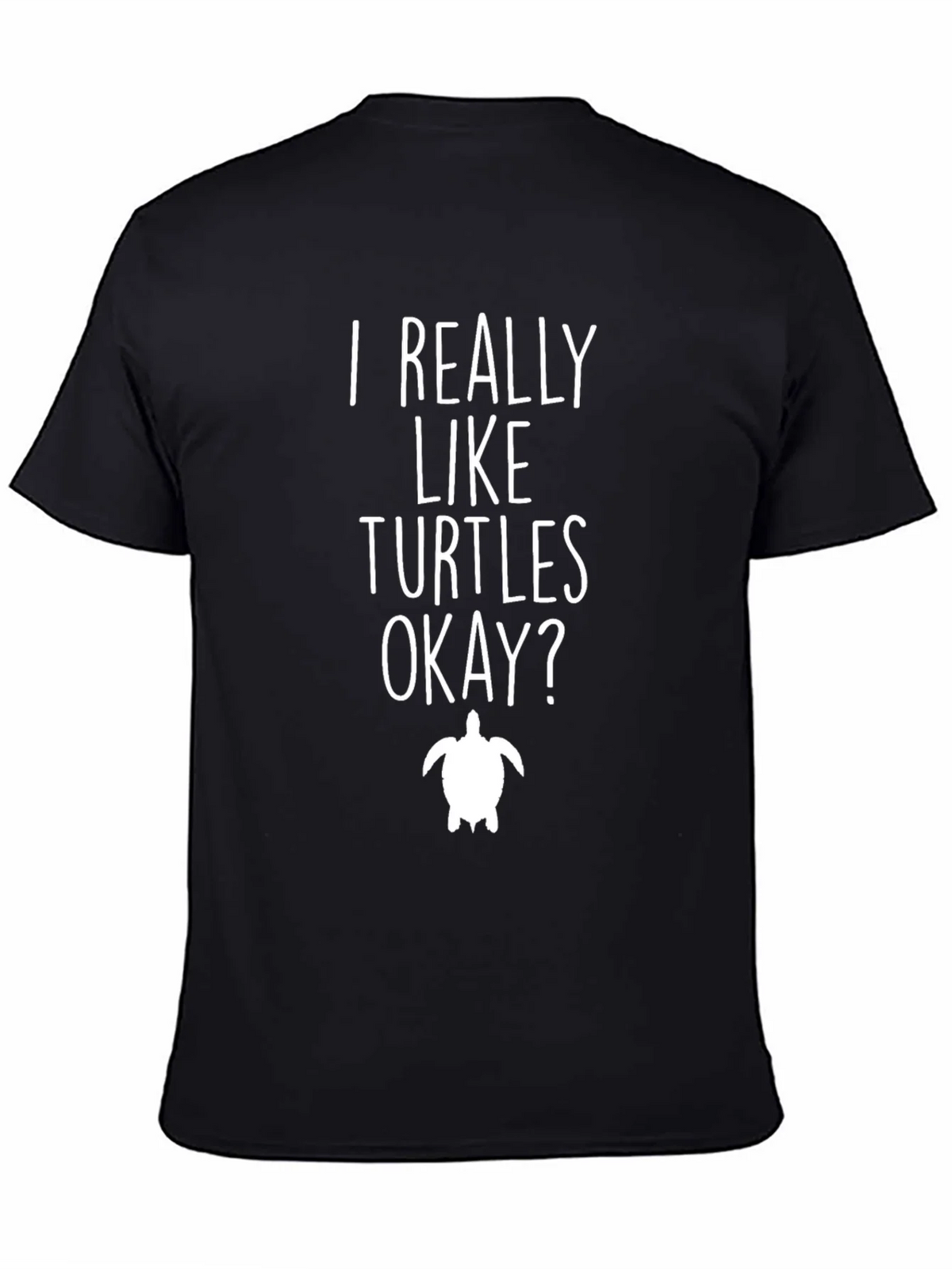 I Really Like Turtles T-Shirt - Funny Turtle Lover Tee product image 4
