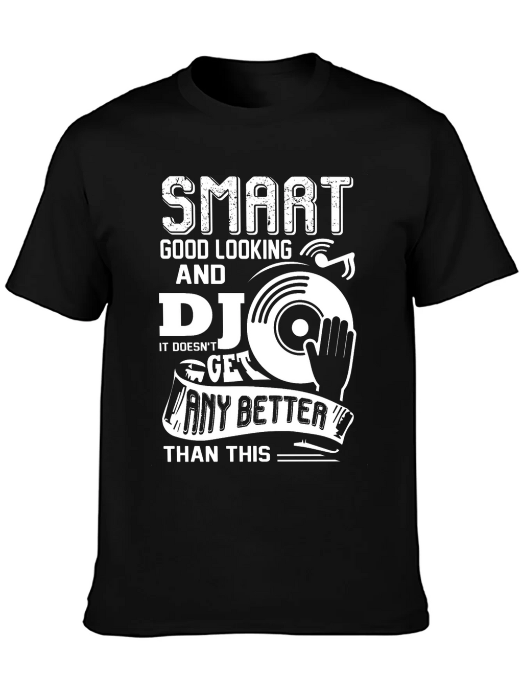 Smart Good Looking DJ Graphic T-Shirt product image 3