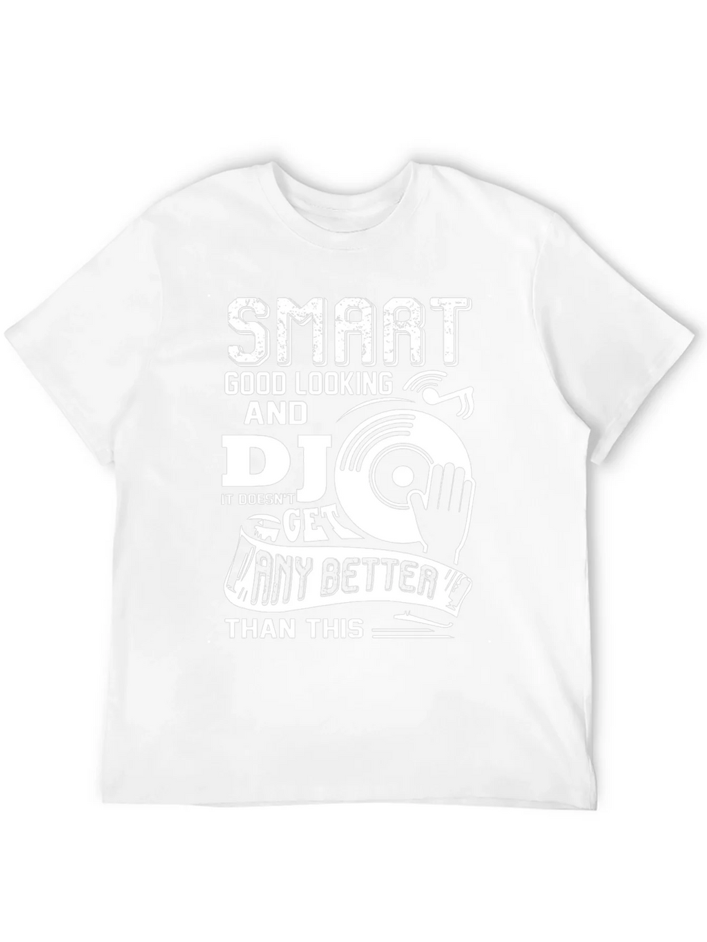 Smart Good Looking DJ Graphic T-Shirt product image 9