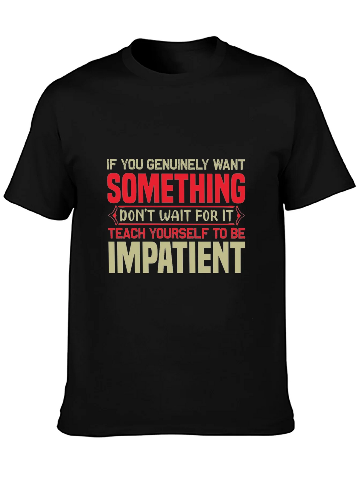 Impatient T-Shirt - Motivational Graphic Tee product image 3