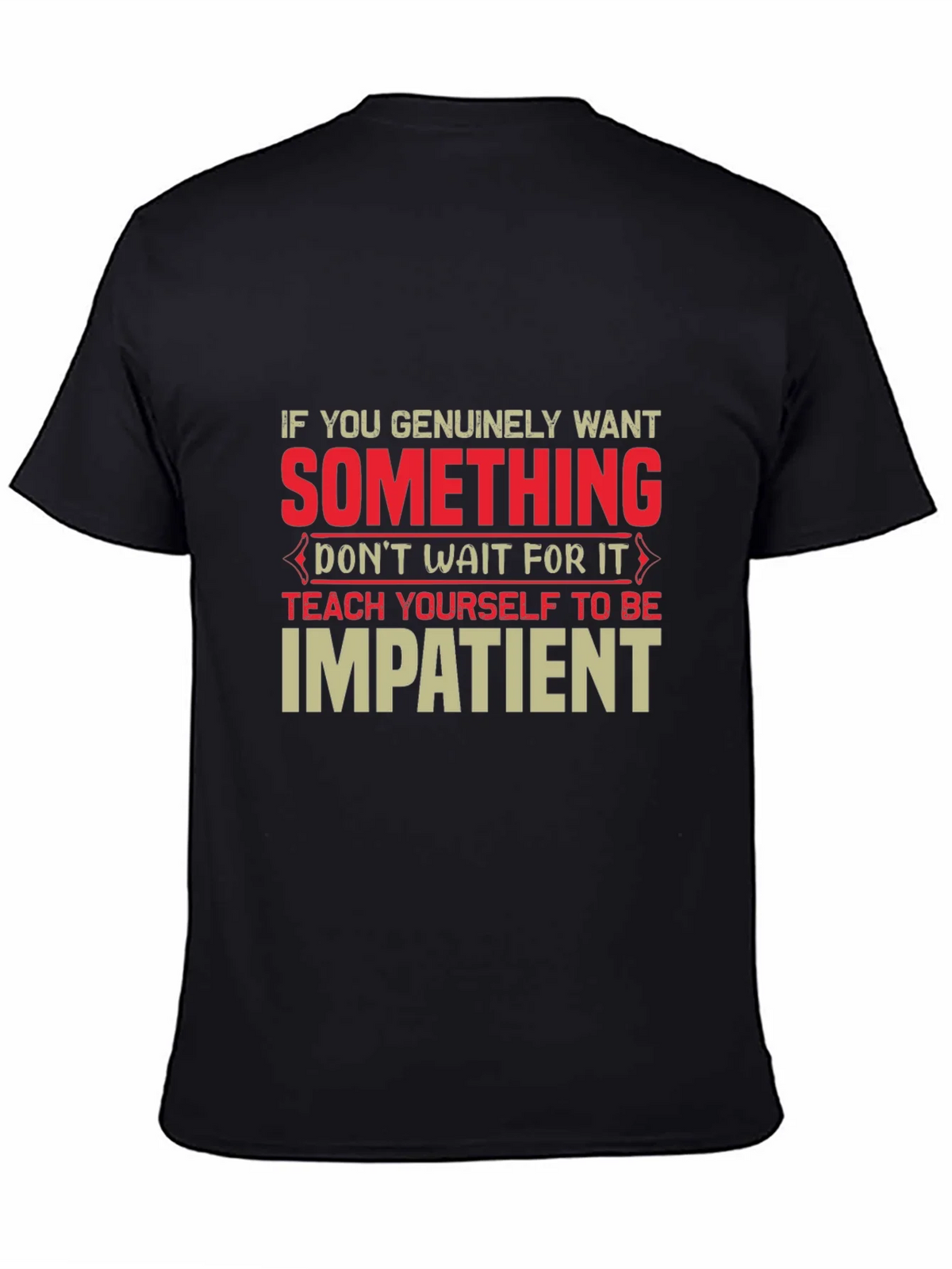 Impatient T-Shirt - Motivational Graphic Tee product image 4