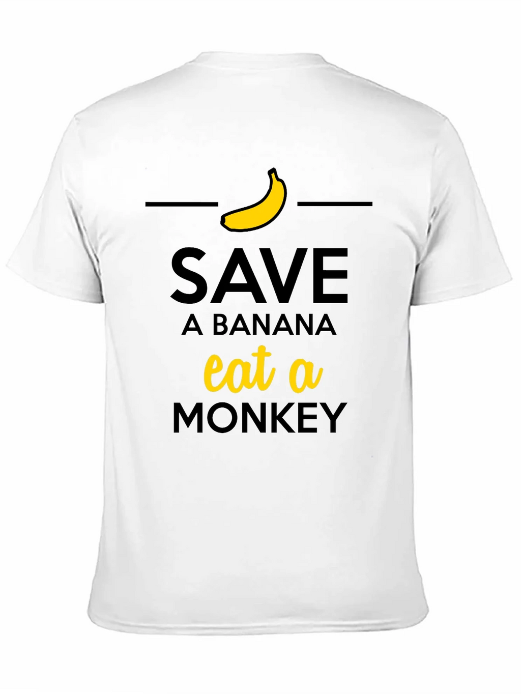 Save a Banana Eat a Monkey T-Shirt product image 7