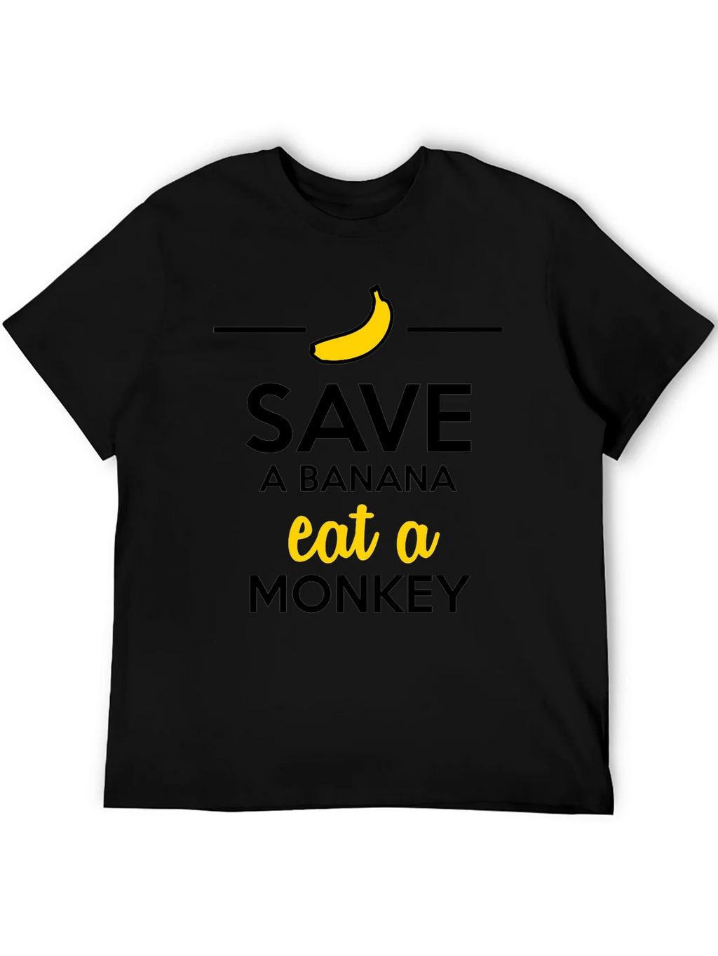 Save a Banana Eat a Monkey T-Shirt product image 4
