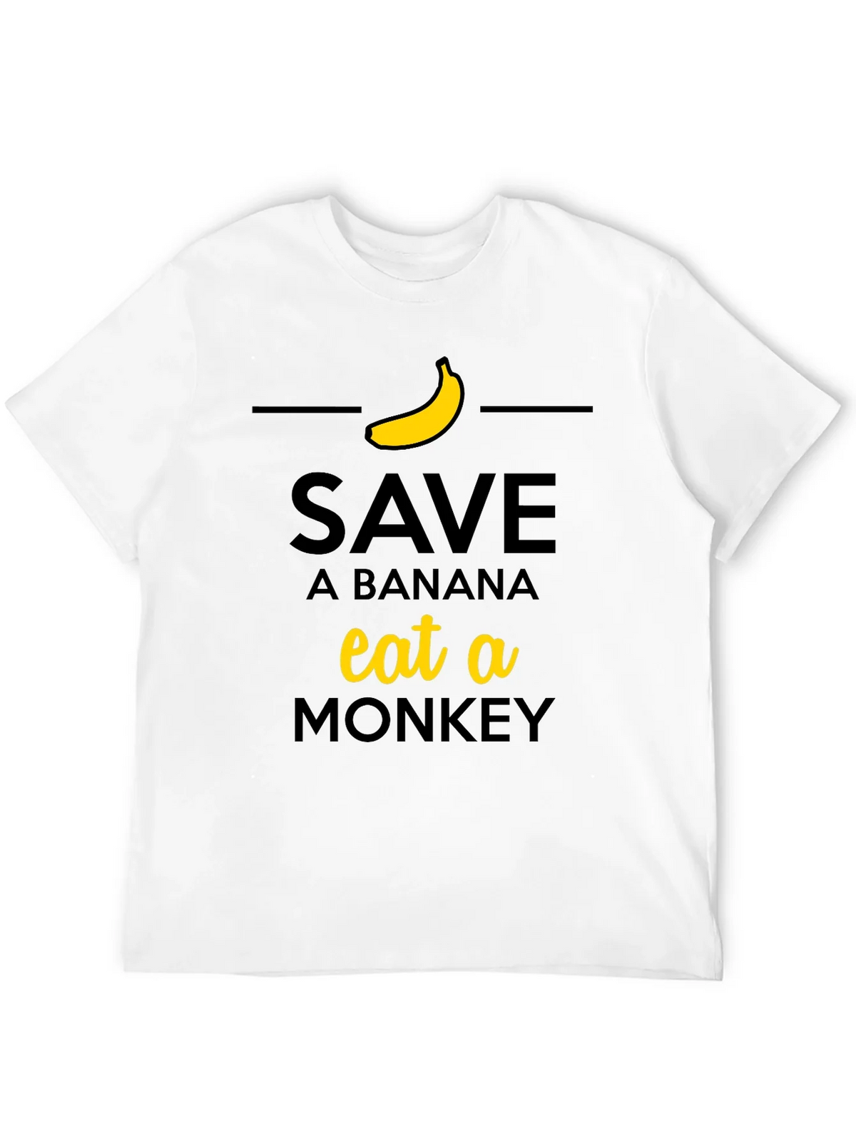 Save a Banana Eat a Monkey T-Shirt product image 8