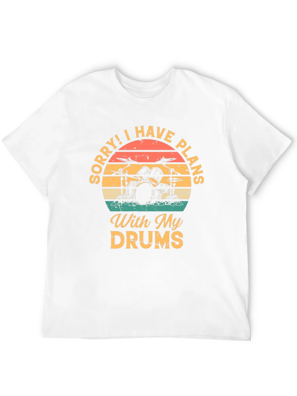 Drummer Plans T-Shirt: Sorry I Have With My Drums product image 11
