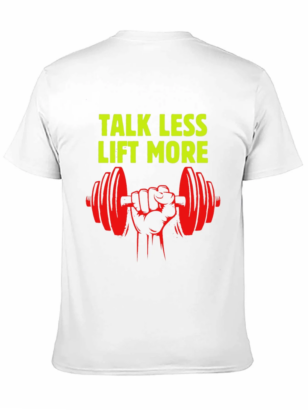 Talk Less Lift More Graphic T-Shirt product image 7