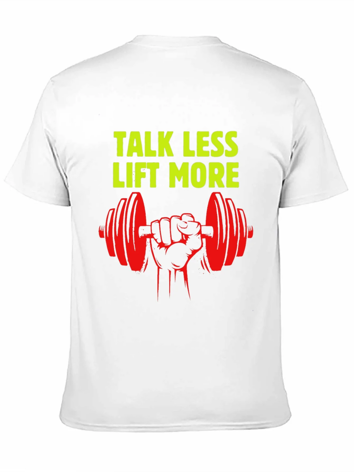 Talk Less Lift More Graphic T-Shirt product image 7