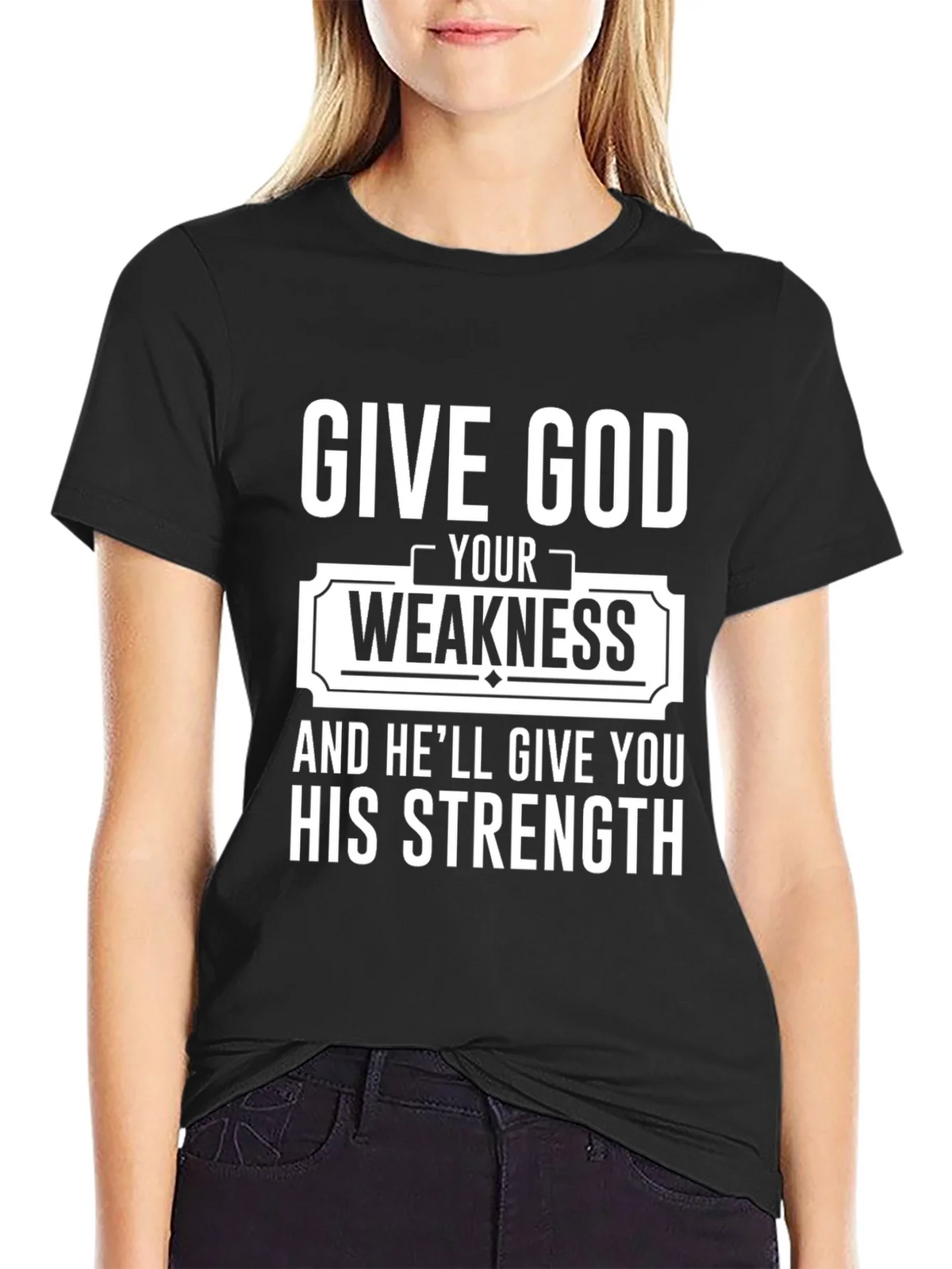 Give God Your Weakness Black T-Shirt product image 2