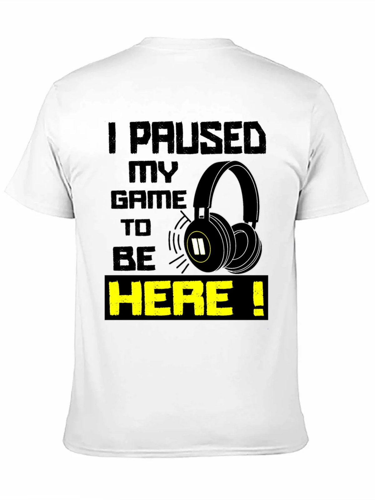 Gamer T-Shirt - I Paused My Game product image 10
