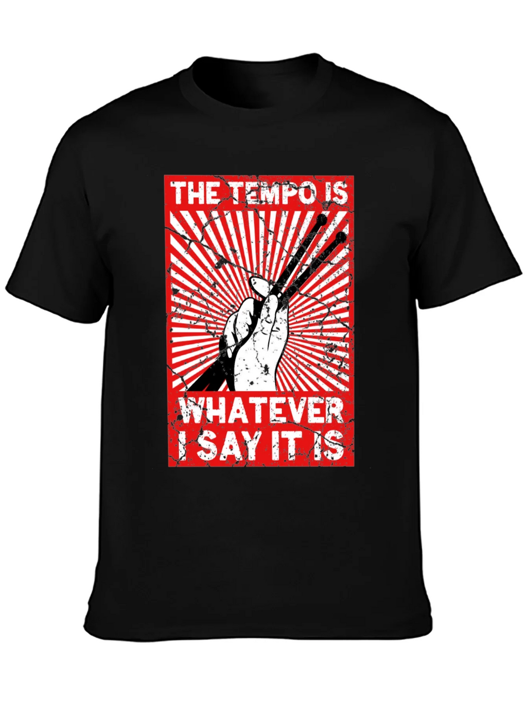The Tempo Is Whatever I Say It Is - Graphic Tee product image 3