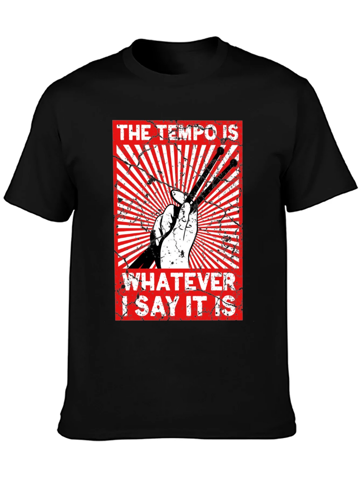 The Tempo Is Whatever I Say It Is - Graphic Tee product image 3