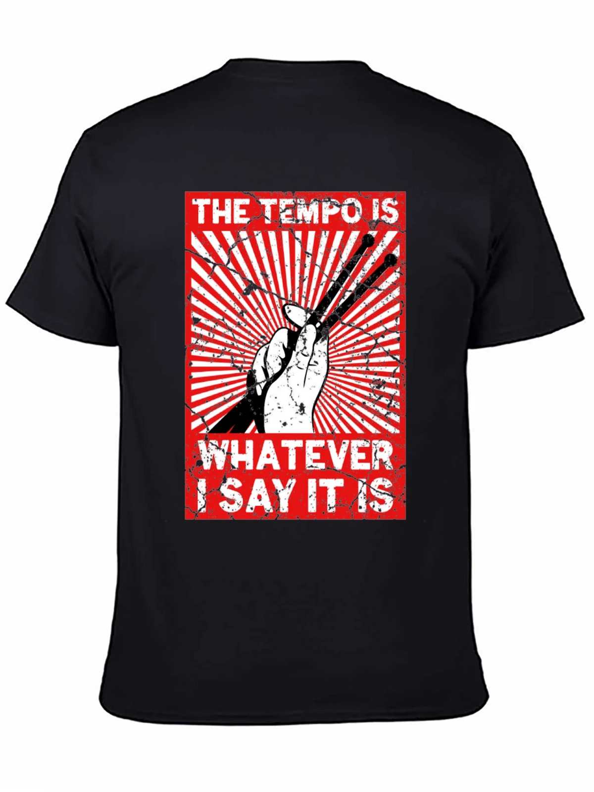 The Tempo Is Whatever I Say It Is - Graphic Tee product image 4
