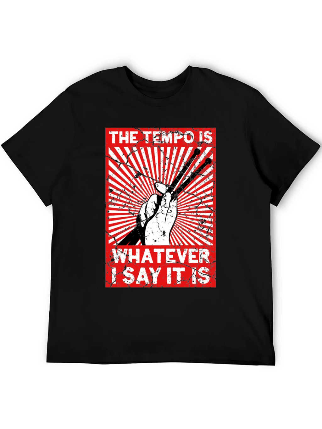 The Tempo Is Whatever I Say It Is - Graphic Tee product image 5