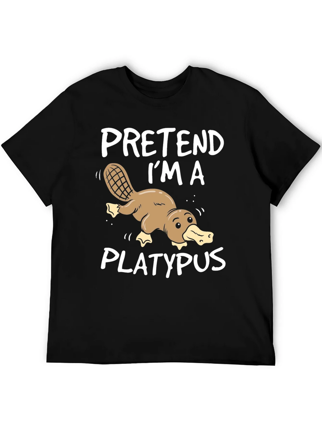 Pretend Im a Platypus Funny T-Shirt product image 4