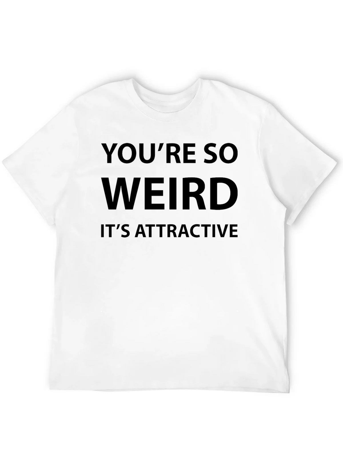 Humorous Youre So Weird Graphic T-Shirt product image 11