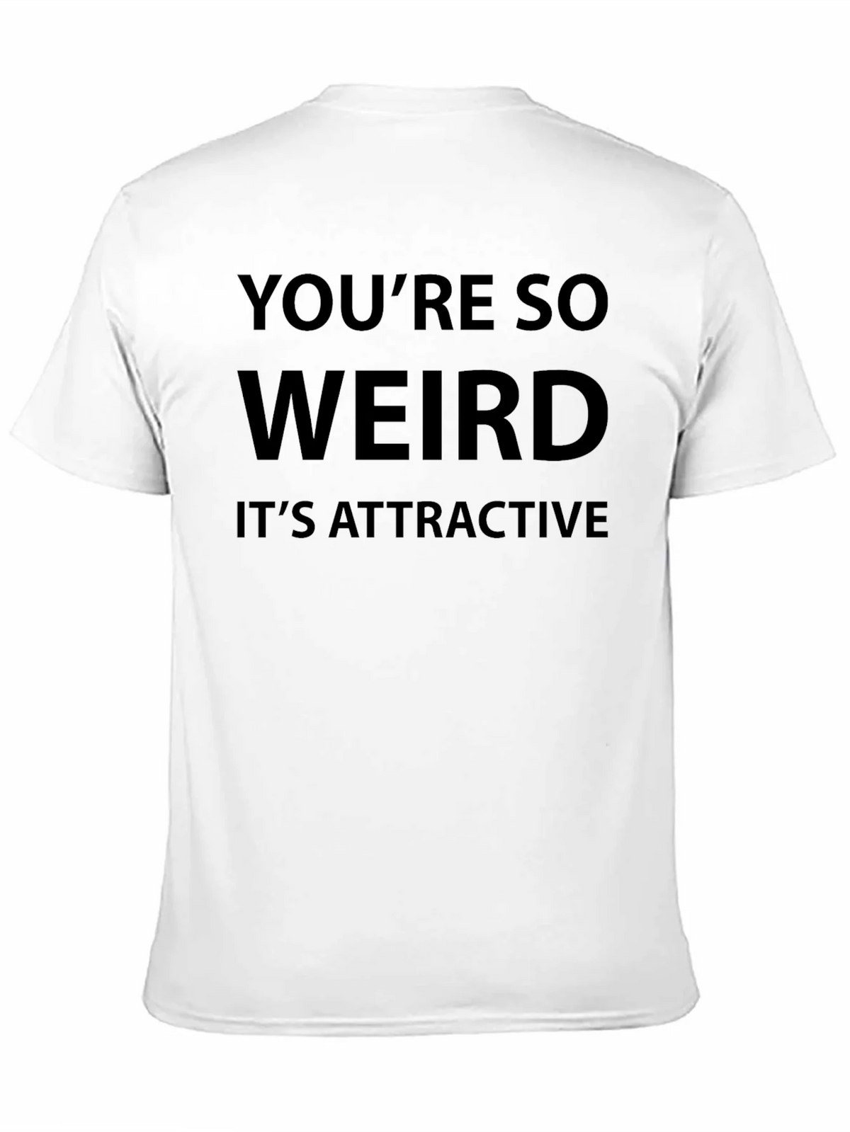 Humorous Youre So Weird Graphic T-Shirt product image 10
