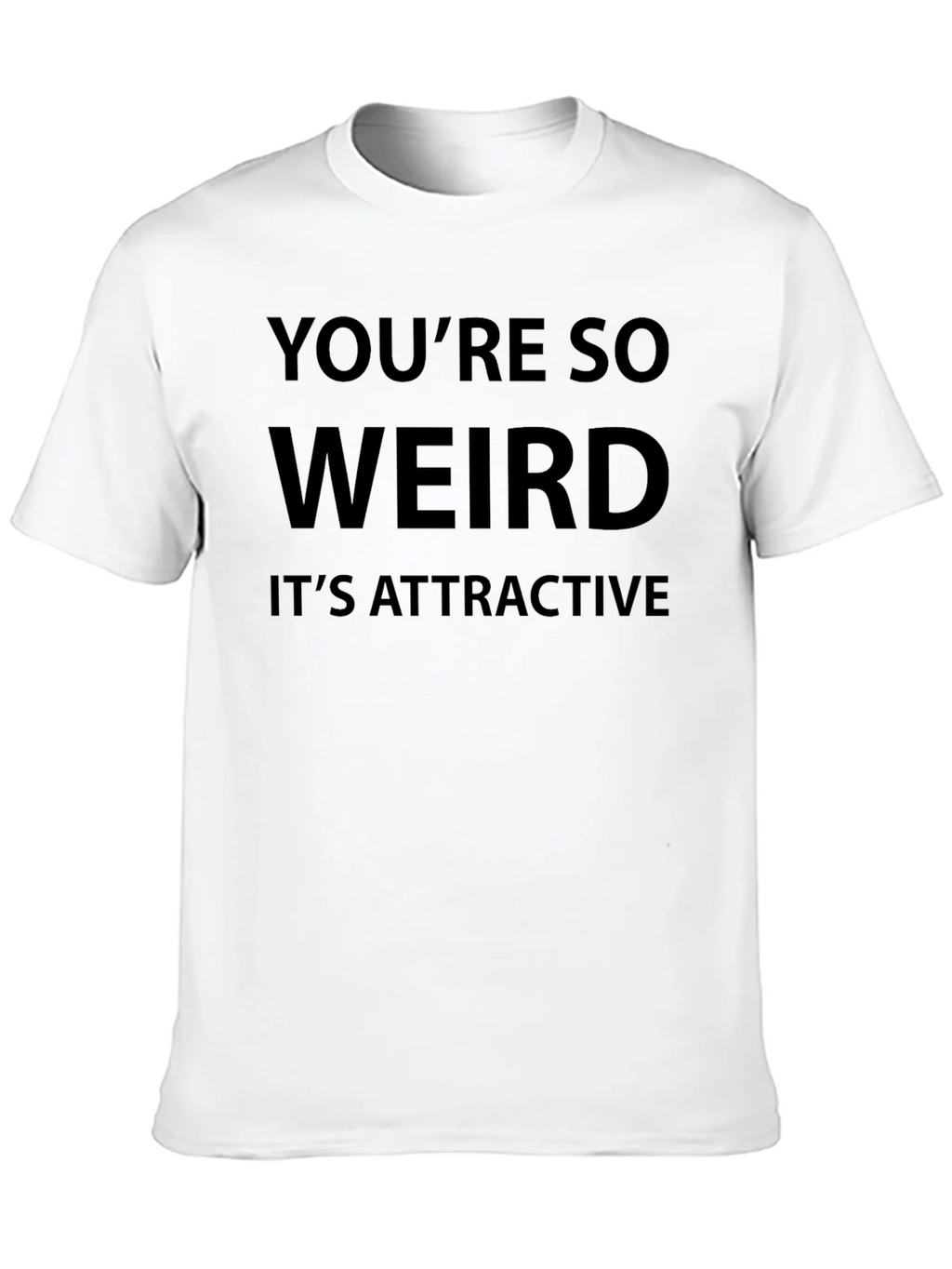Humorous Youre So Weird Graphic T-Shirt product image 9