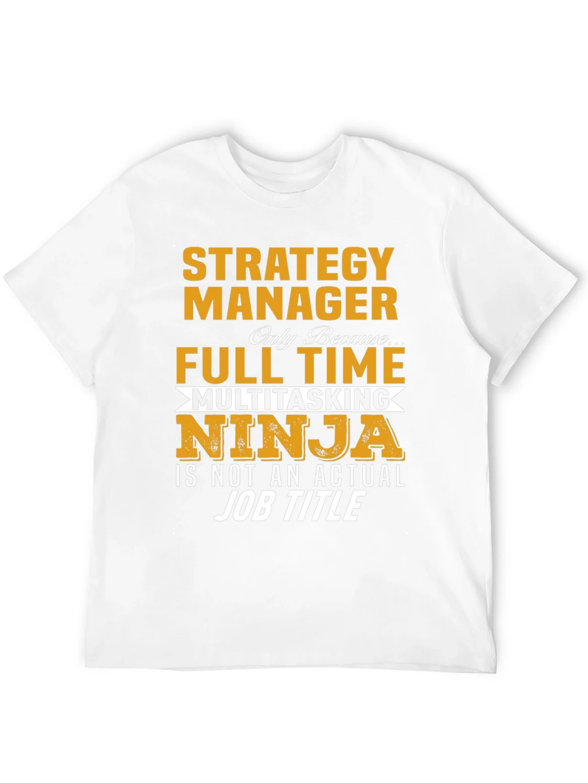 Strategy Manager Full Time Ninja T-Shirt product image 10