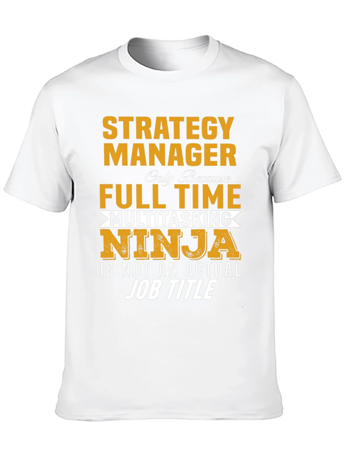 Strategy Manager Full Time Ninja T-Shirt product image 8