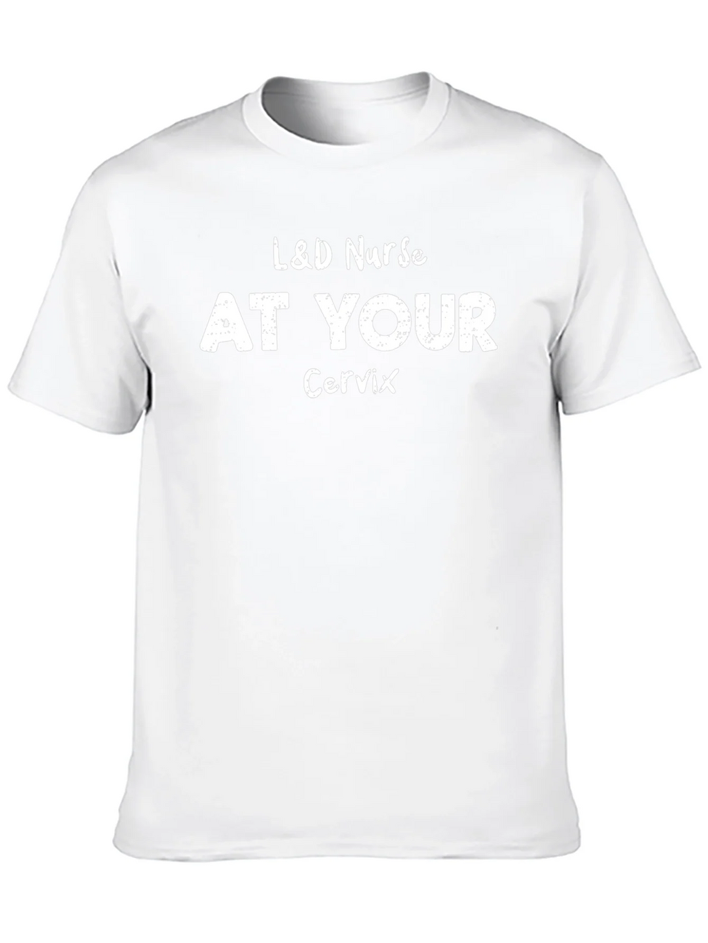 L&D Nurse At Your Cervix Graphic T-Shirt product image 9