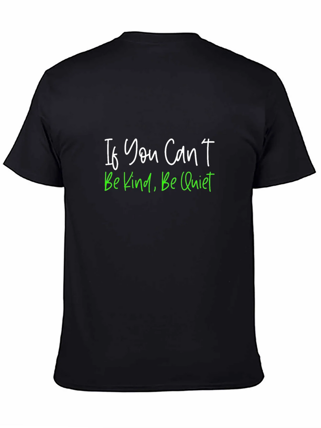 Kindness T-Shirt - If You Cant Be Kind Be Quiet product image 4