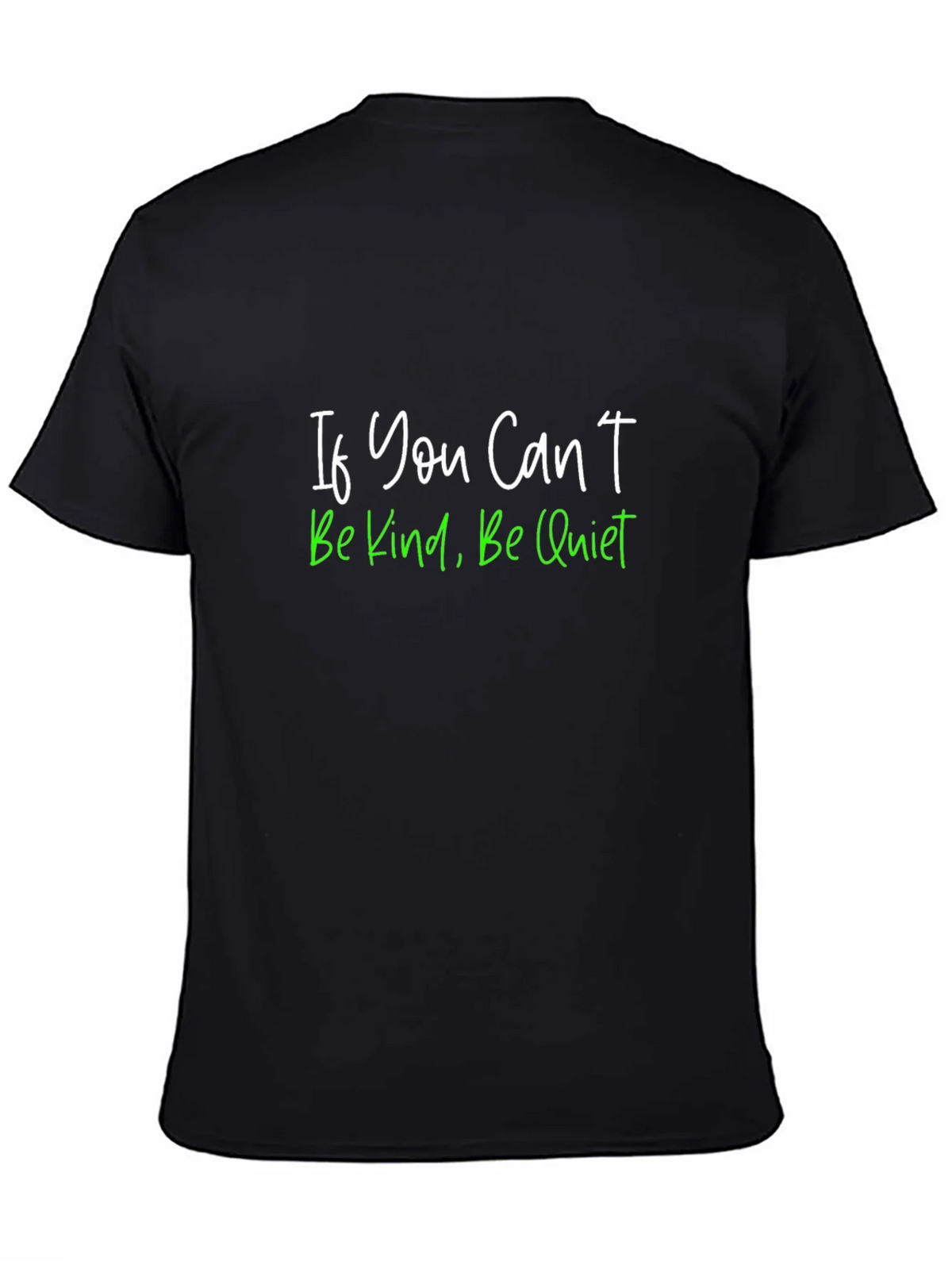 Kindness T-Shirt - If You Cant Be Kind Be Quiet product image 4