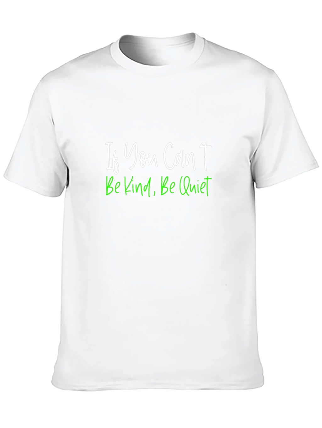 Kindness T-Shirt - If You Cant Be Kind Be Quiet product image 7