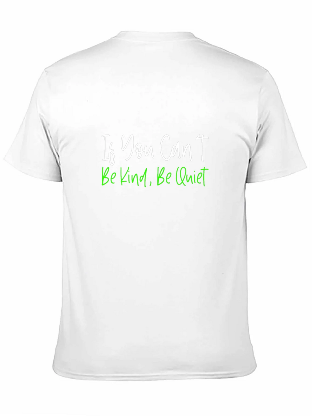 Kindness T-Shirt - If You Cant Be Kind Be Quiet product image 8