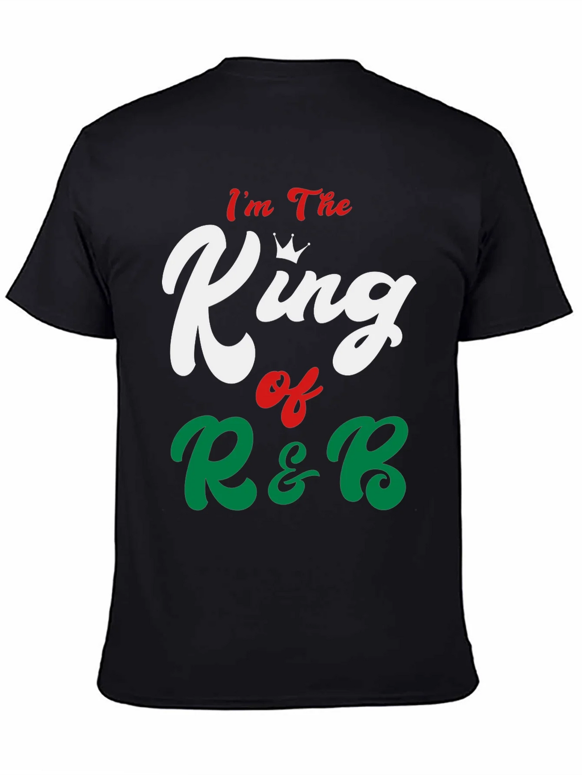 Im The King of R&B Graphic Tee product image 4