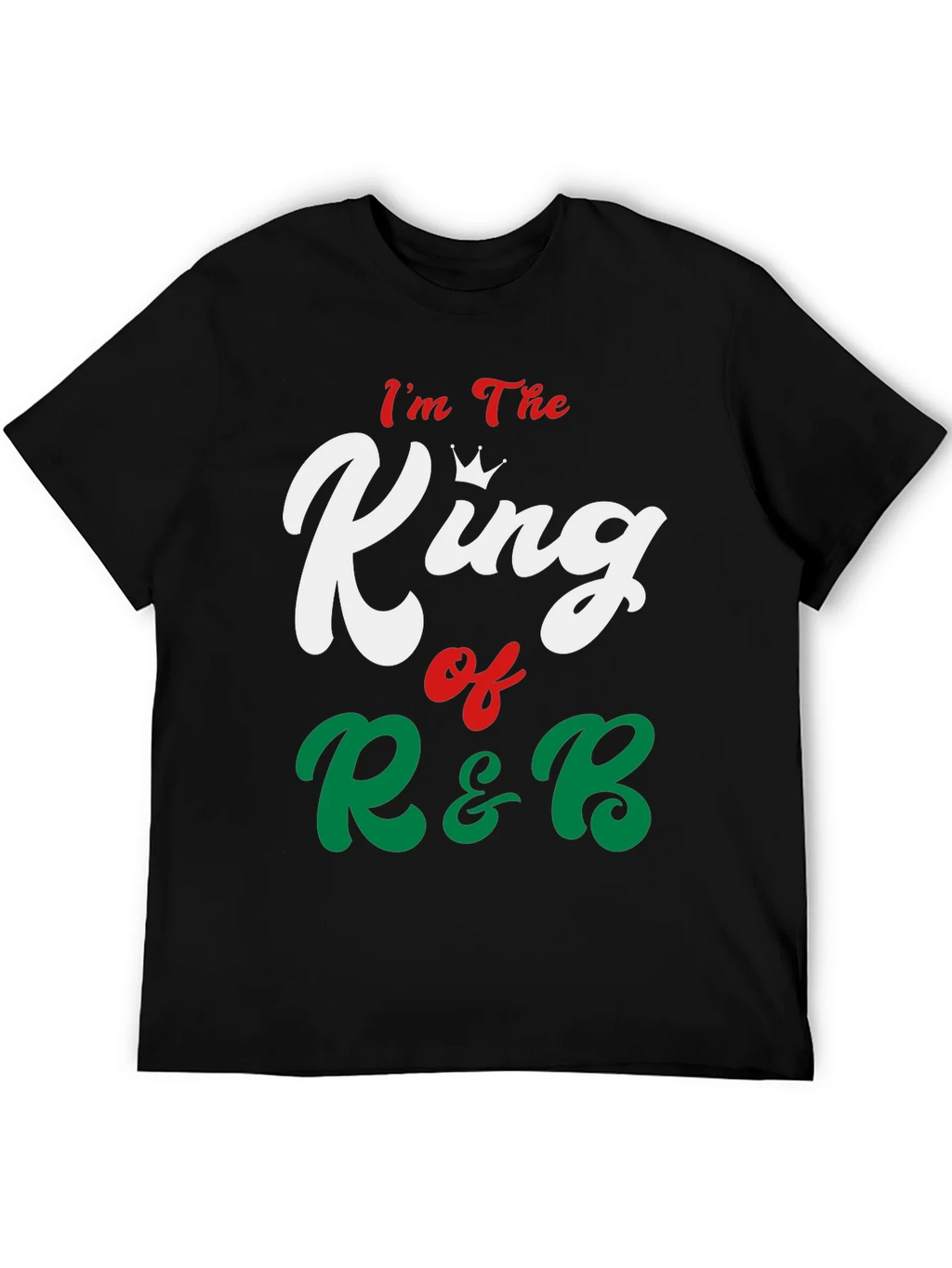 Im The King of R&B Graphic Tee product image 5