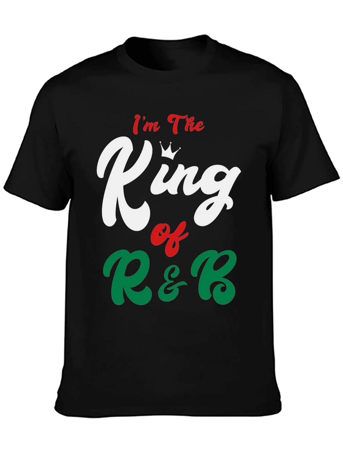 Im The King of R&B Graphic Tee product image 3