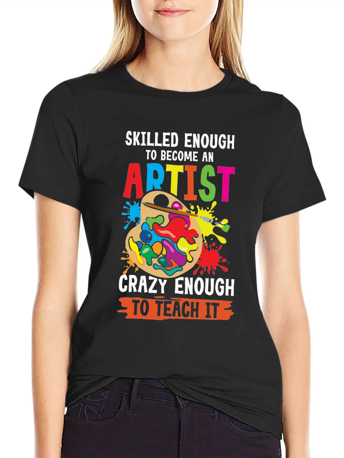 Skilled Enough Artist Teacher Graphic Tee product image 2