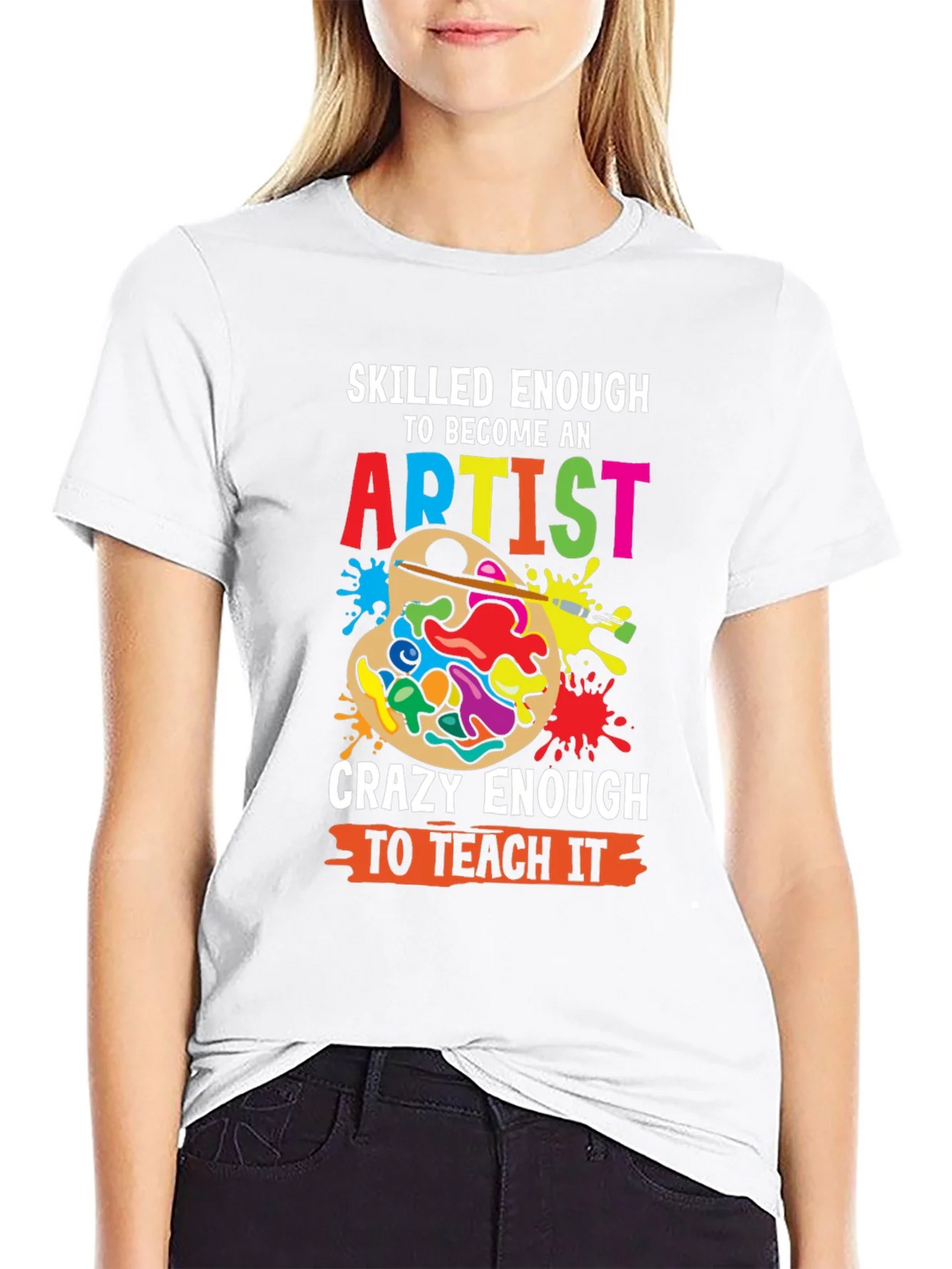 Skilled Enough Artist Teacher Graphic Tee product image 8