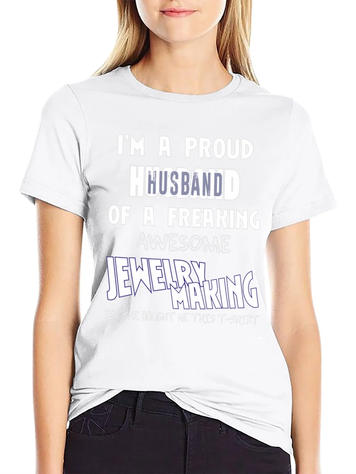 Proud Husband of Jewelry Maker T-Shirt