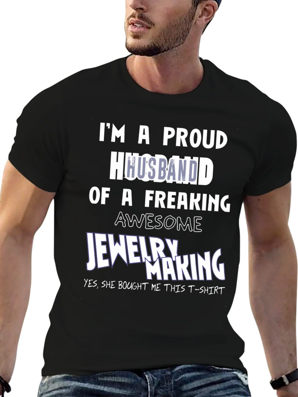 Proud Husband of Jewelry Maker T-Shirt