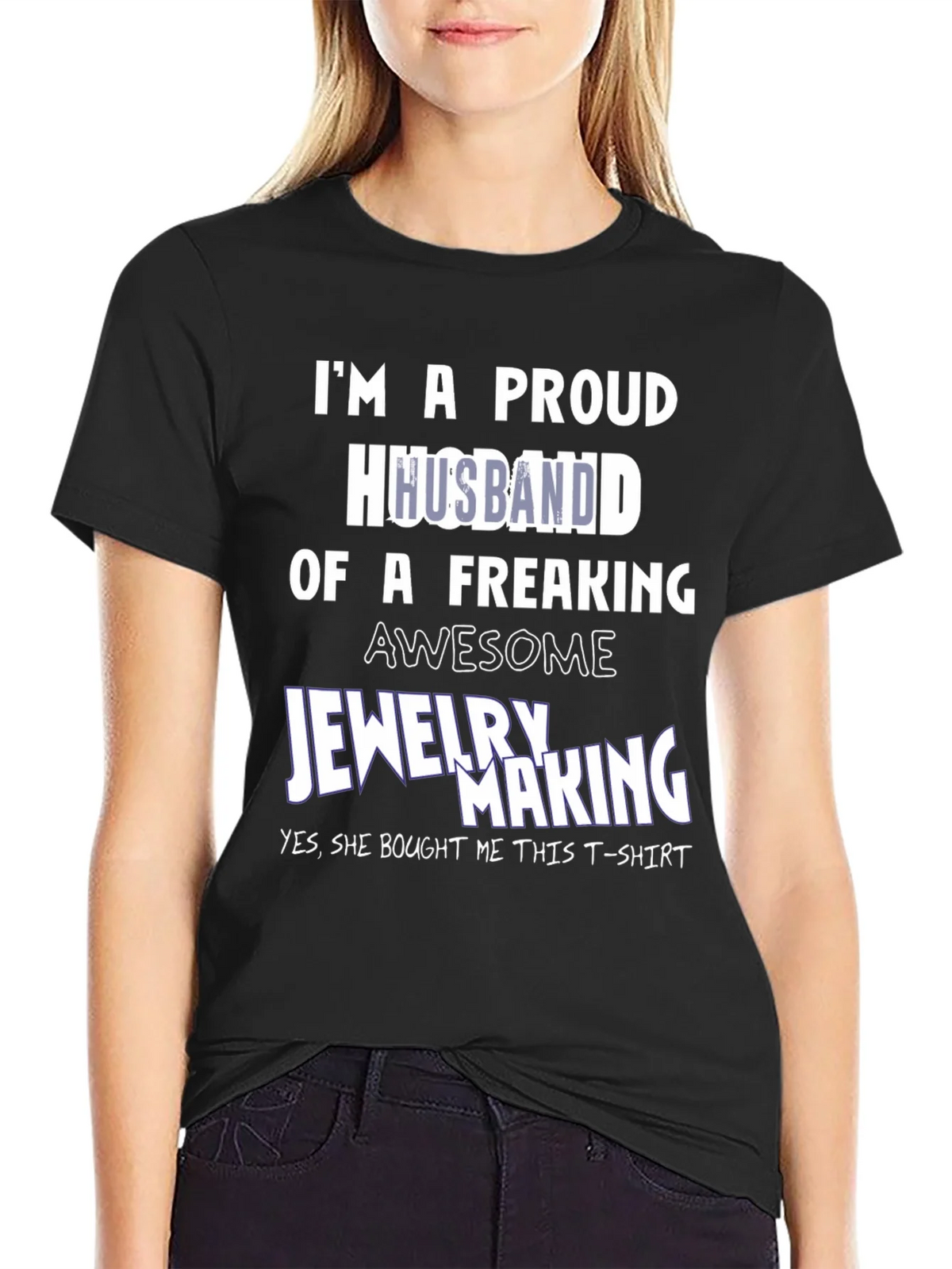 Proud Husband of Jewelry Maker T-Shirt