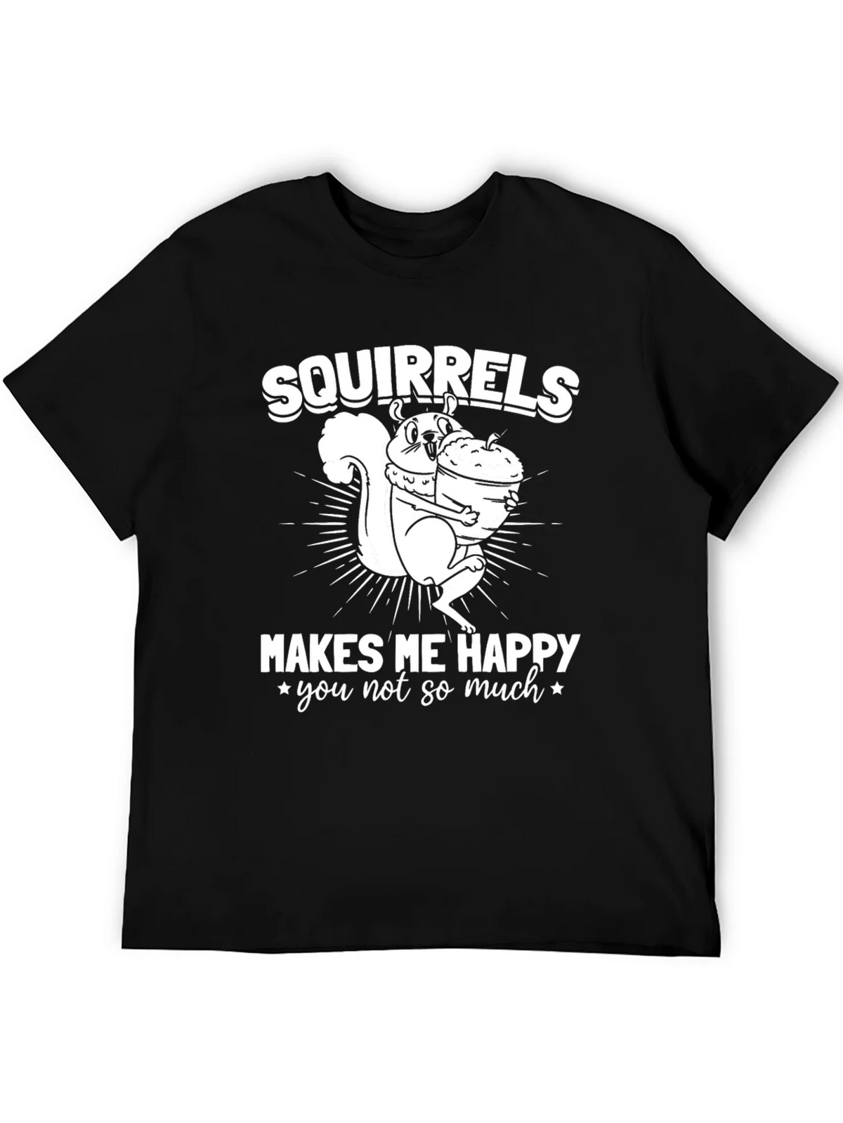 Squirrels Make Me Happy T-Shirt - Funny Graphic Tee product image 5