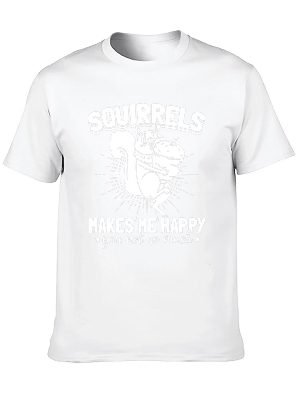 Squirrels Make Me Happy T-Shirt - Funny Graphic Tee product image 9