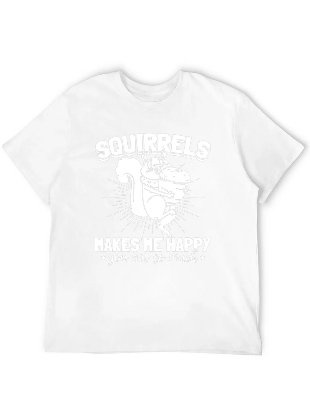 Squirrels Make Me Happy T-Shirt - Funny Graphic Tee product image 11