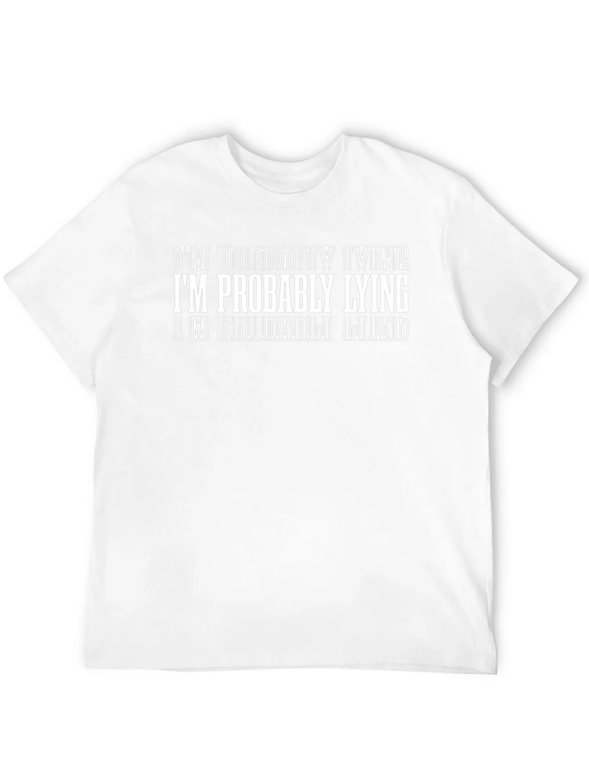 Im Probably Lying Graphic T-Shirt - Funny Sarcastic Tee product image 11