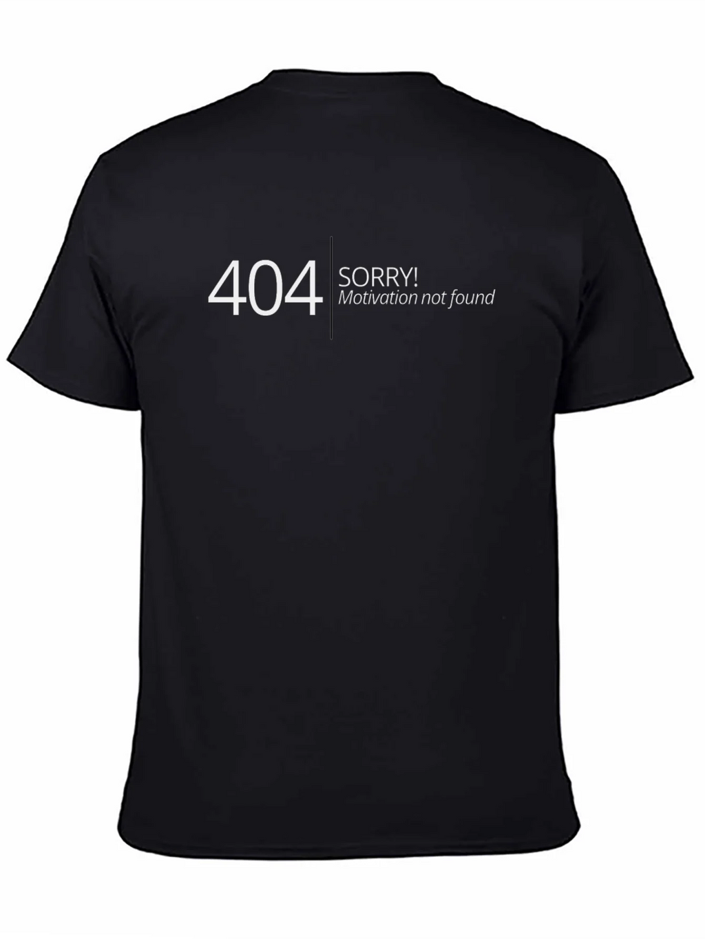 404 Motivation Not Found T-Shirt - Funny Geek Tee product image 4