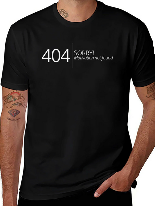 404 Motivation Not Found T-Shirt - Funny Geek Tee product image 1