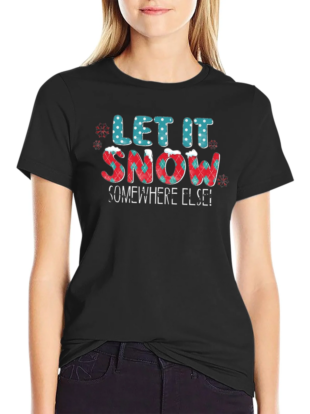 Let It Snow Somewhere Else Graphic Tee product image 2