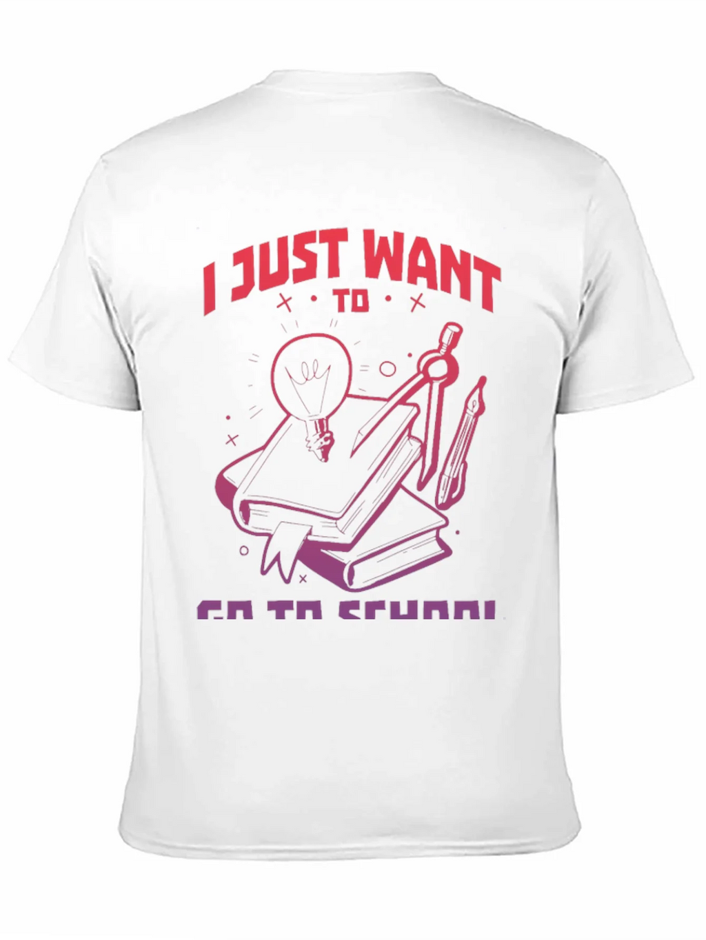 I Just Want To Go To School T-Shirt product image 10
