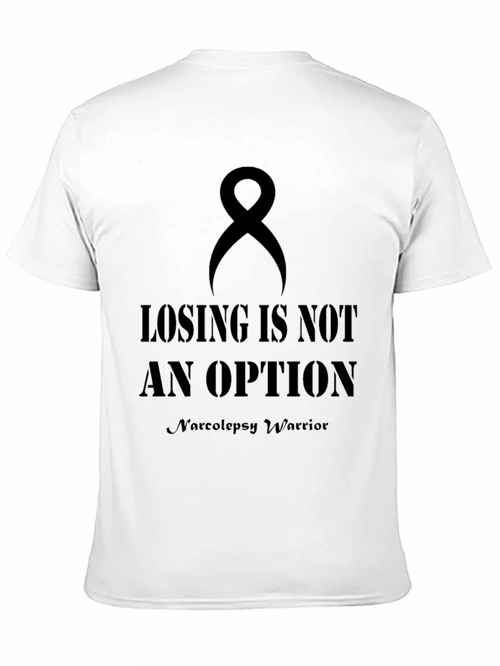 Losing is Not an Option Narcolepsy Warrior T-Shirt product image 7