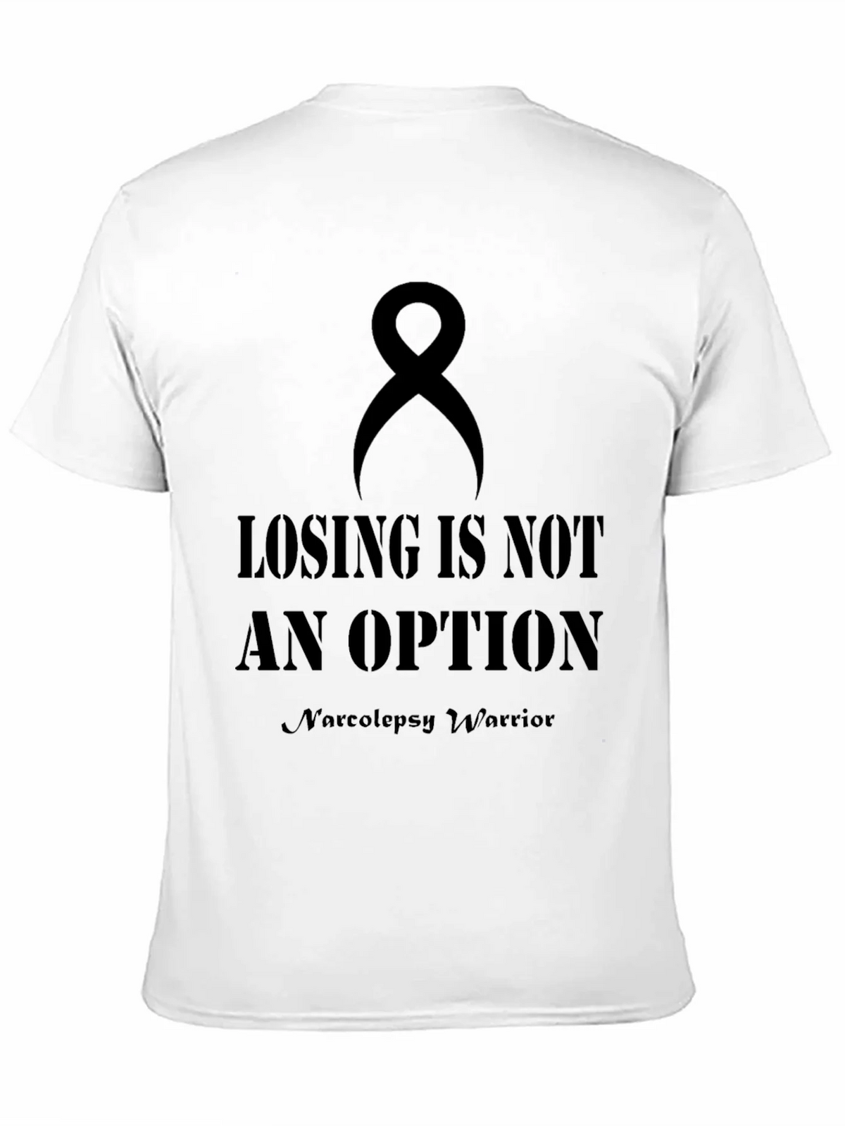 Losing is Not an Option Narcolepsy Warrior T-Shirt product image 7