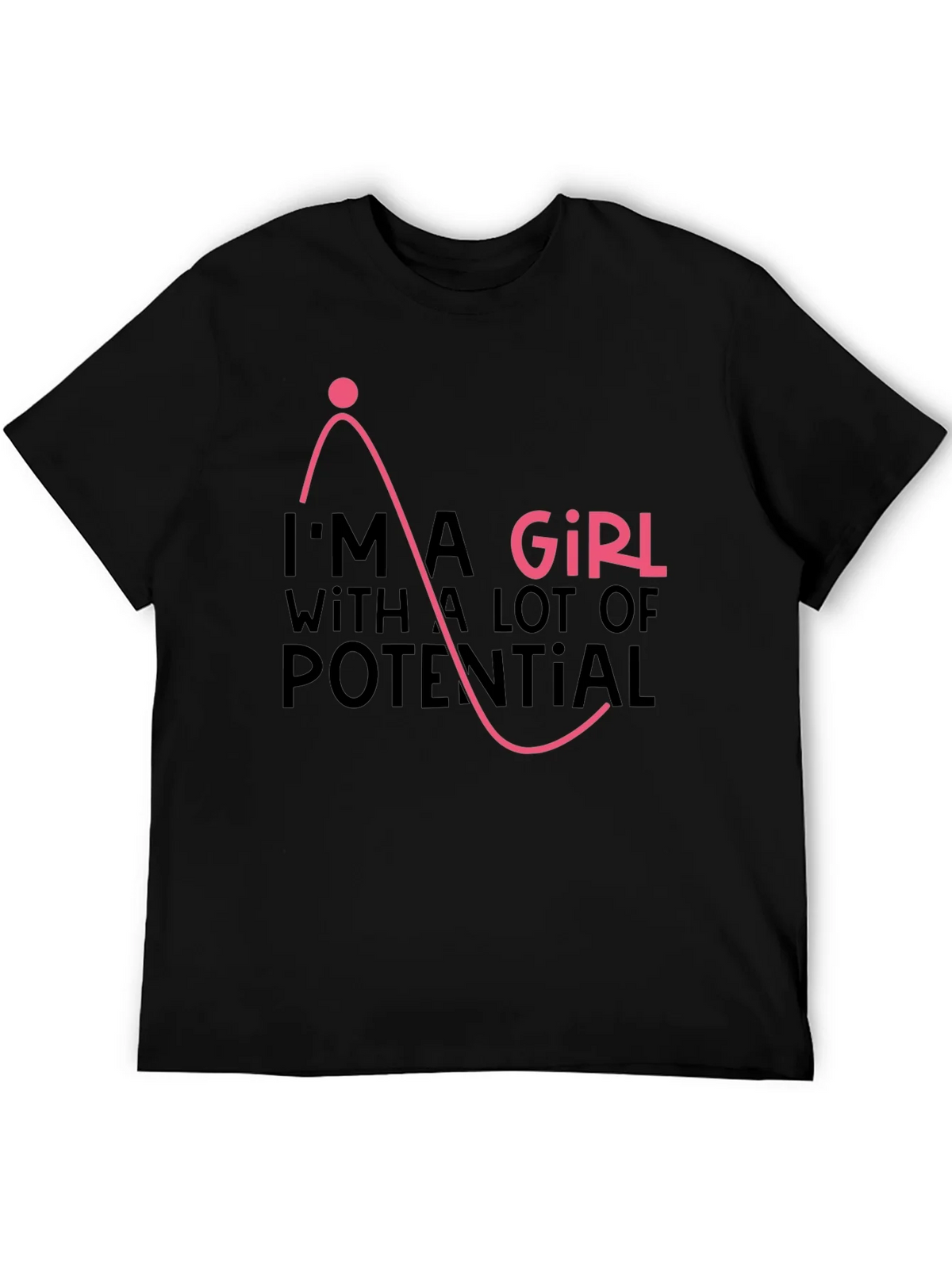 Im A Girl With A Lot Of Potential Black Graphic Tee product image 5