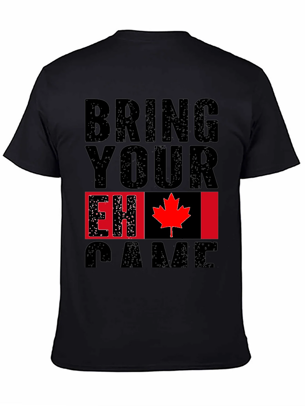 Bring Your EH Game Canada Flag Graphic T-Shirt product image 4